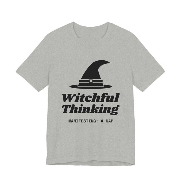 Athletic Heather t-shirt printed in dark ink with a witch hat above “Witchful Thinking” in script, with “Manifesting: a nap”