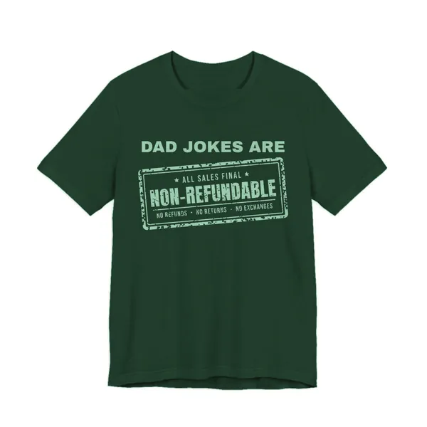 Dad Jokes Are Non-Refundable tee printed in mint green ink on a forest shirt