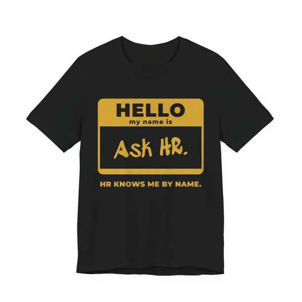HR Knows Me by Name tee printed in gold ink on a black shirt