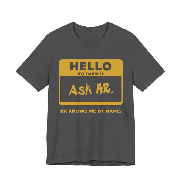 HR Knows Me by Name tee printed in gold ink on a dark grey heather shirt