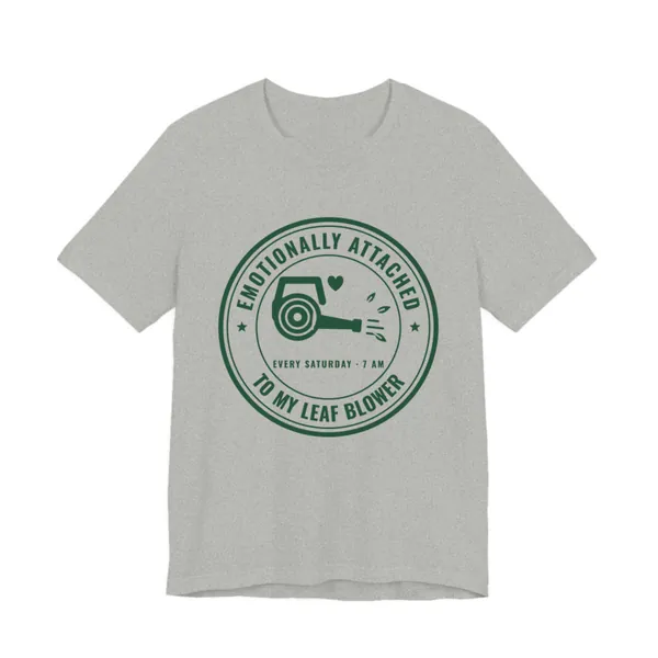 Emotionally Attached to My Leaf Blower tee printed in forest green ink on a athletic heather shirt