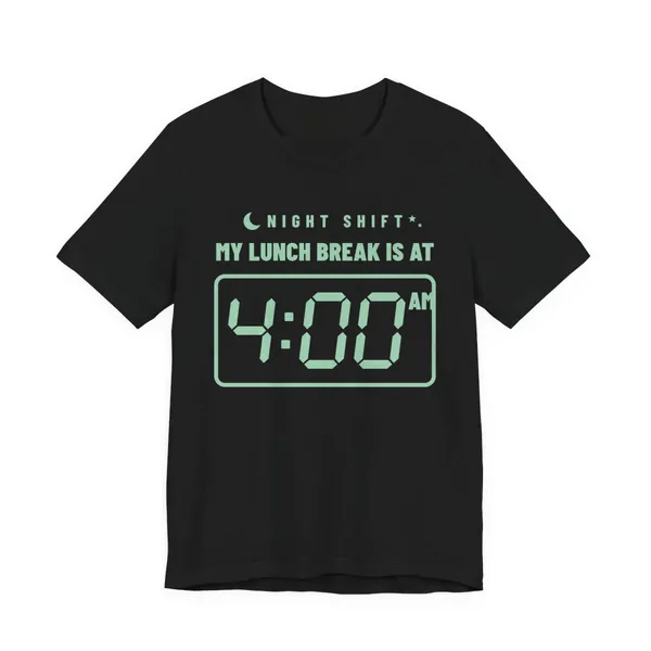 My Lunch Break Is at 4 AM tee printed in mint green ink on a black shirt