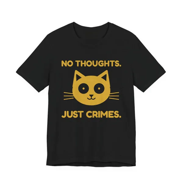 No Thoughts. Just Crimes. tee printed in gold ink on a black shirt