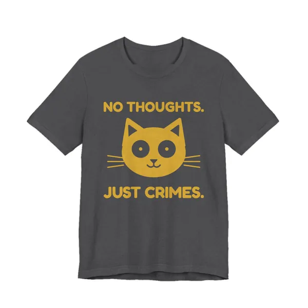 No Thoughts. Just Crimes. tee printed in gold ink on a dark grey heather shirt