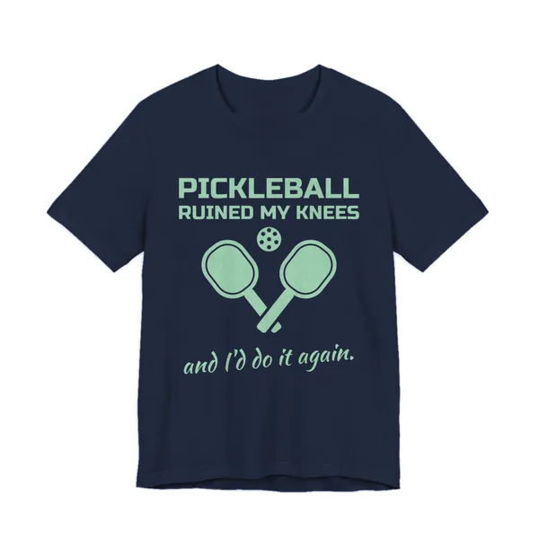 Pickleball Ruined My Knees and I'd Do It Again tee printed in mint green ink on a navy shirt