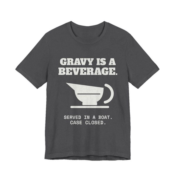 Dark Grey Heather t-shirt printed in off-white ink with a gravy boat and the words “Gravy Is a Beverage.”