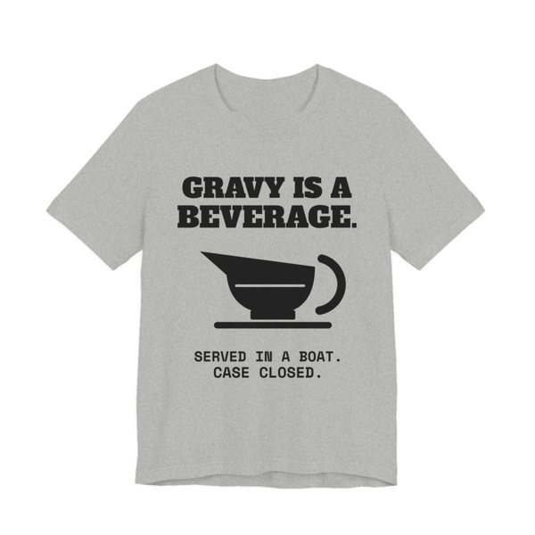 Athletic Heather t-shirt printed in dark ink with a gravy boat and the words “Gravy Is a Beverage.”